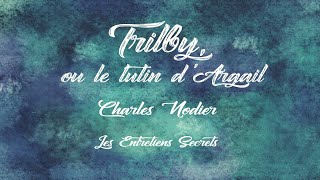 Trilby, ou le lutin d'Argail, Charles Nodier (Conte Audio)