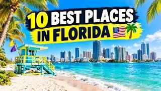 10 Best Places to Visit in Florida 🇺🇸🌴 | Top Florida Destinations You Must See