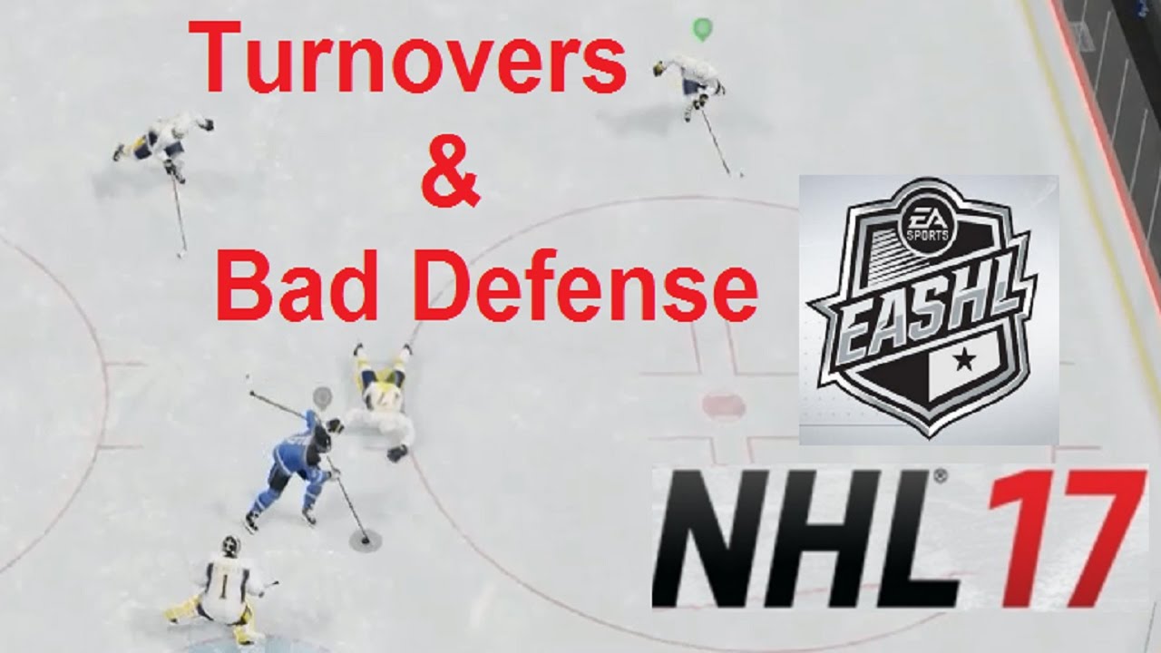 NHL 17 EASHL Turnovers & Bad Defense
