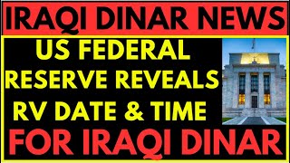 IRAQI DINAR✅ US Federal Reserve Revealed and RV / RV NEWS/ Dinar update/ Dinar info/ Dinar Guru News