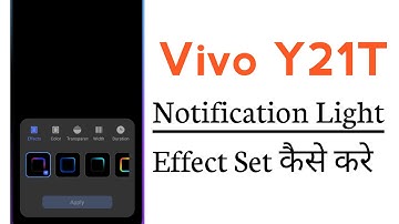 Vivo Y21T How To Enable Notification Lightings Effect