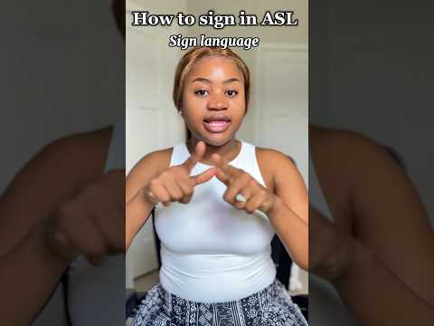 How To Sign Sign Language In Asl