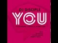 DJ Disciple Feat Angela Johnson - You (Original Version)