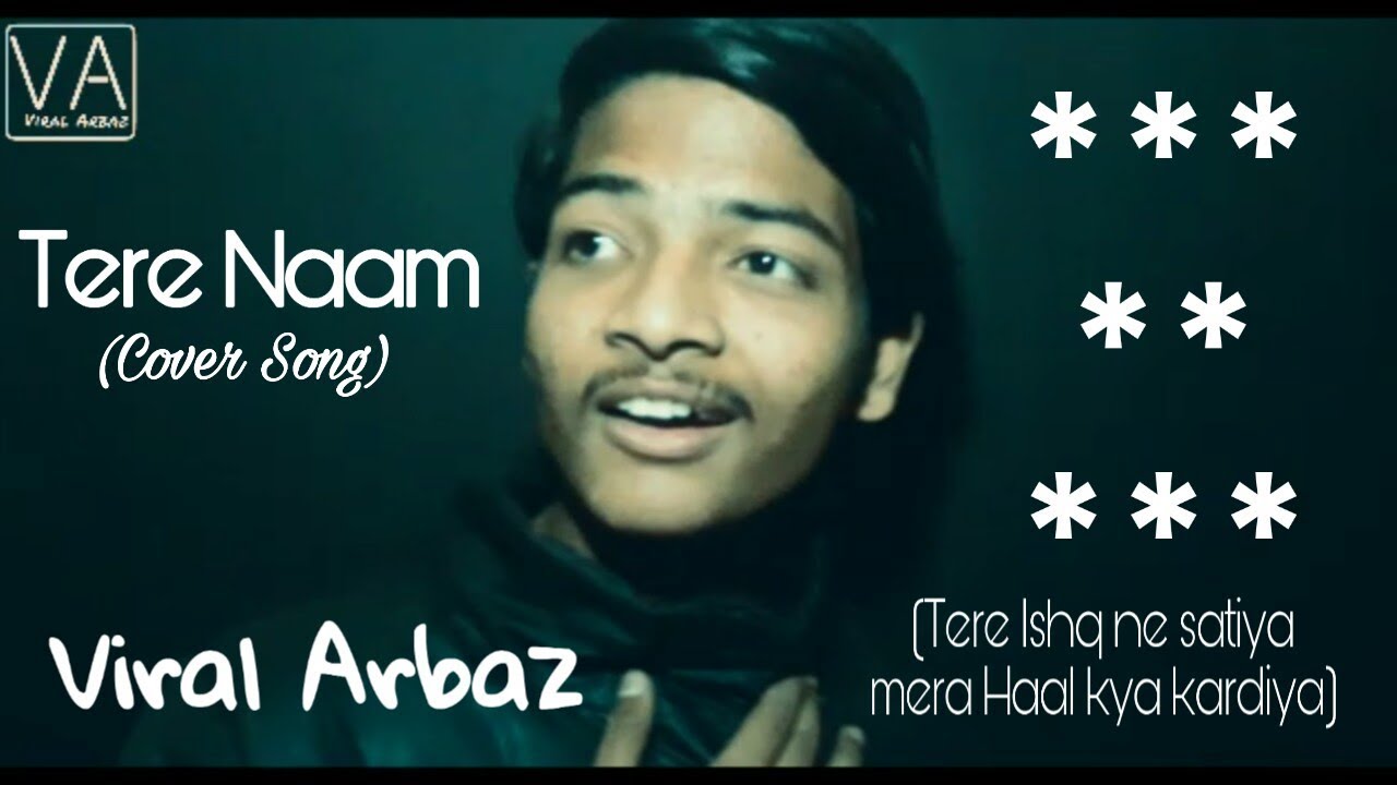 Tere Naam Cover Song Viral Arbaz Salman Khan Tere Naam Humne