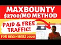 $2700/Month with MaxBounty CPA Marketing 2020 (THE BEST BEGINNER SIMPLE METHOD, FULL TUTORIAL)