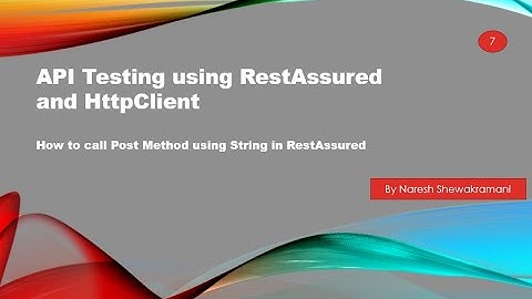 How to call Post Method using String in RestAssured