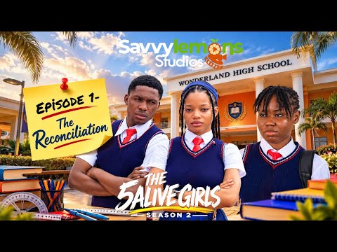 THE 5ALIVE GIRLS SEASON2 EP1 : THE RECONCILIATION