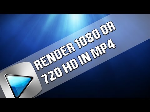 How To: Render MP4 720/1080 HD In Sony Vegas Pro 11, 12 and 13