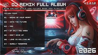 Alan Walker Style \u0026 Fay Rachman | New Song Playlist 2026 | Full Album v.1.2.12 | #EDM #Remix #Chill