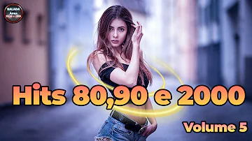 Top Hits anos 80,90 e 2000 Volume 5