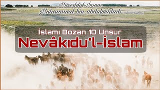 İslamı Bozan Unsurlar | Muhammed ibni Abdulvehhab | TR Altyazılı