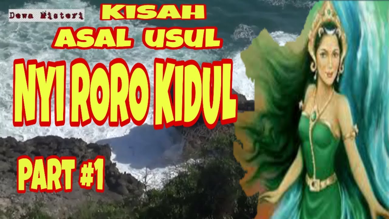 Asal Usul Nyi RORO KIDUL - YouTube