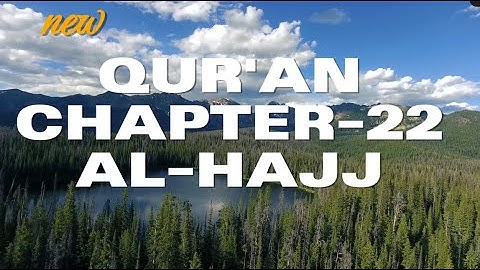 Qur’an – Chapter - 22 – Surah Al-Hajj - في ظلال القرآن - سورة الحج