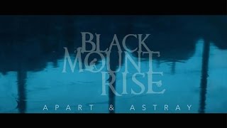 Black Mount Rise - Apart & Astray feat. Anette Olzon (OFFICIAL VIDEO) chords