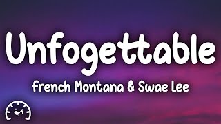 French Montana - Unforgettable (Lyrics) ft. Swae Lee