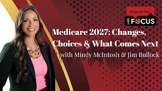 BONUS Episode | Medicare 2027: Changes, Choices & What Comes Next