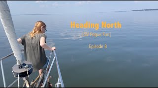 Episode 8 Heading North | SV Rogue Fun   HD 1080p