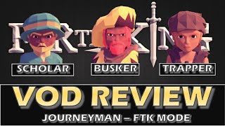 Scholar Busker Trapper VOD Review | Journeyman - For The King Mode