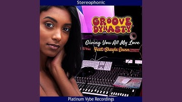Giving You All My Love (feat. Shayla Dunn)