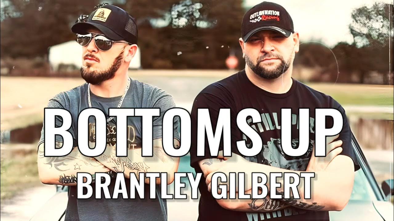 brantley-gilbert-bottoms-up-2023-youtube