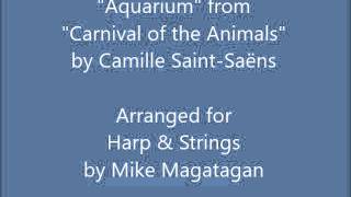 "Aquarium" from "Carnival of the Animals" (No 7) for Harp & Strings