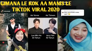 GIMANA LE KO AA MANIS LE TIKTOK VIRAL 2020