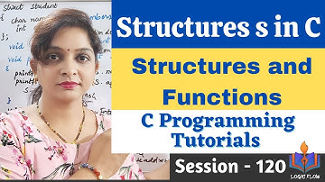 C-120 - Structures and Functions|#structuresandfunctions|#structuresinc#Clanguage#logicflow