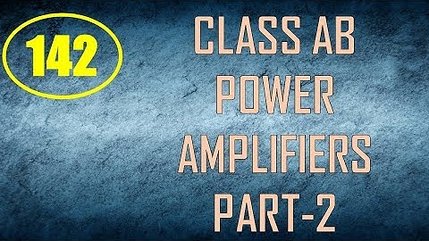 ElexCkts | Lecture-142 | Class AB Power Amplifiers Part-2