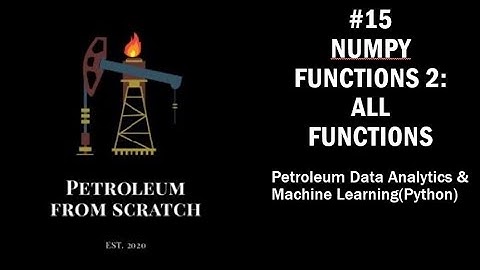 Lecture 15 : Numpy 12: Numpy Functions 2: All Functions | Data #Analysis #MachineLearning | #Python