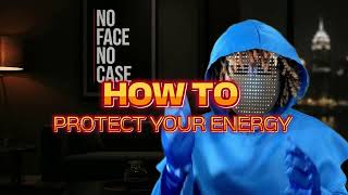 People Will Drain Your Energy If You Don't Know This | No Face No Case Ep. 4