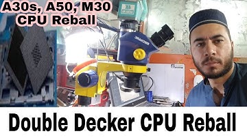 How to Re ball Double Decker CPU Samsung A30s, A50, M30 Concept clear Learning video || STVI