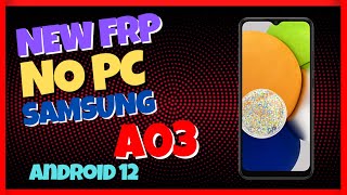 Quitar Cuenta Google Samsung A03 Android 12 sin PC - Eliminar FRP A035M New Method By GeekLock