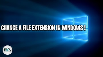 How to change a file extension in Windows 10/8/7 !
