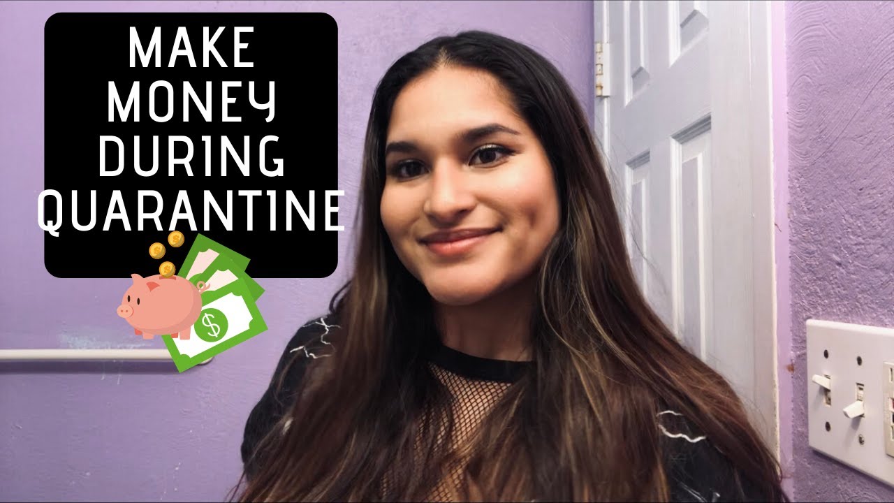 HOW TO MAKE MONEY DURING QUARANTINE l EASY CASH !!! - YouTube