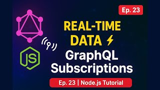 GraphQL Subscriptions in Node.js (Ep 23) | Real-Time Data with WebSockets Explained