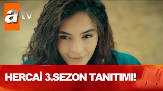 Hercai 3  sezon tanıtımı! - Atv Haber 4 Eylül 2020