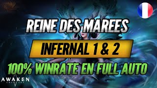 Team Reine des Marées/Queen of Tides Infernal 1 & 2 Auto & 100% Winrate ! - Awaken Chaos Era