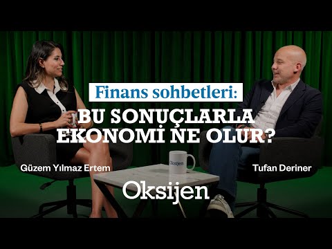 Seçim sonucu ekonomi politikaları değişir mi: Tufan Deriner ve Güzem Yılmaz Ertem yorumluyor