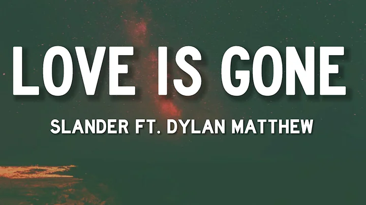 SLANDER - Love Is Gone (Lyrics) | "I'm sorry don't leave me I want you here with me" |
