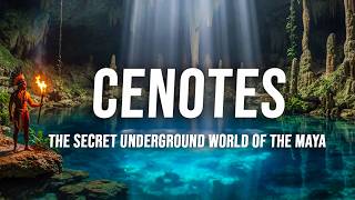 What is a CENOTE: The Secret Underground World of the Maya