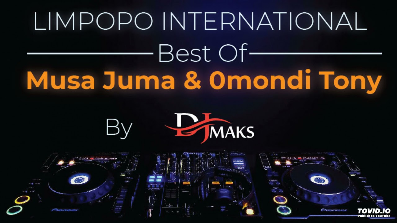 Limpopo International Musa Juma ft Omondi Tony Luo Mix by Jmaks the Dj