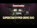 Tama Superstar Hyper-Drive Duo Shell Pack Review