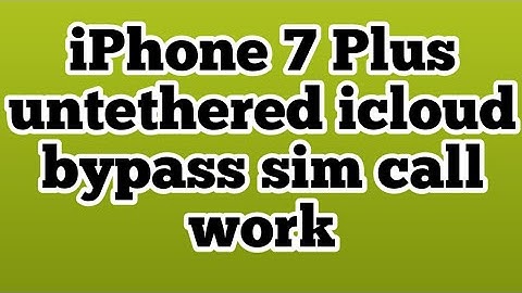 iPhone 7 Plus untethered icloud bypass sim call working on/off Fixed one Click iCloud Bypass