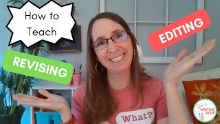 How to Teach Revising and Editing in Elementary School