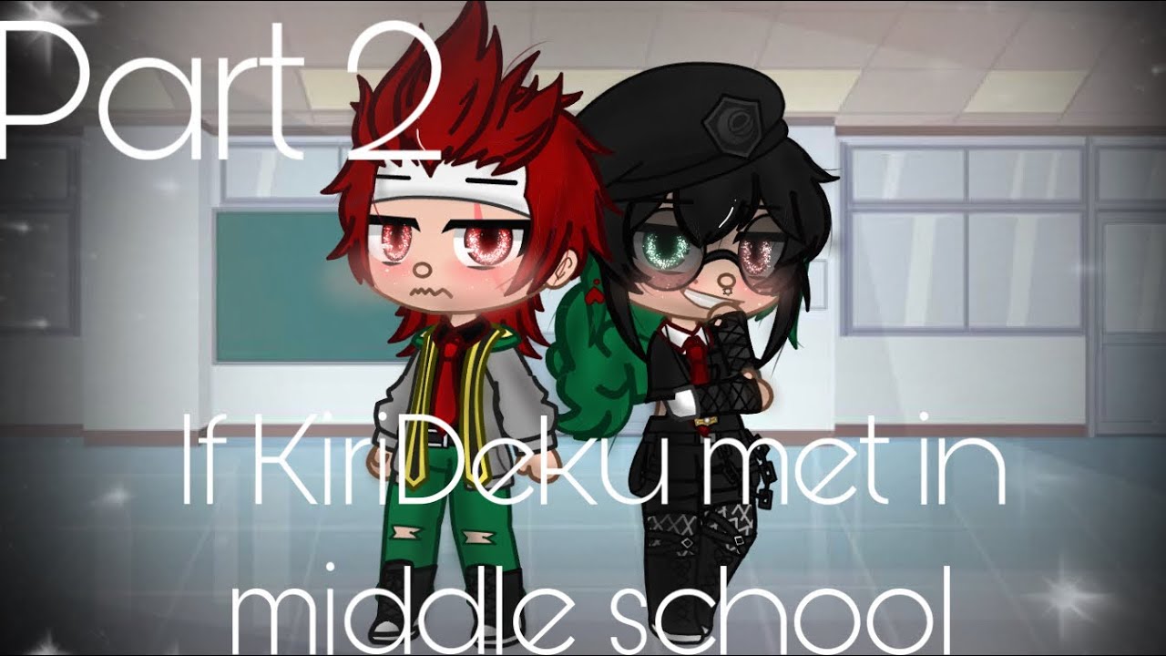 If KiriDeku met in middle school||Original Twist||part 2(ships in the desc)||Hero Kiri AU