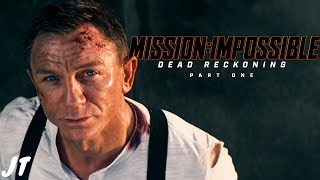 No Time To Die (Mission Impossible Dead Reckoning Part 1 Style) Trailer