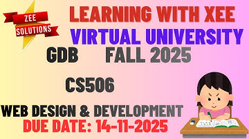 CS506 Web Design and Development GDB Fall 2025 Virtual University of Pakistan