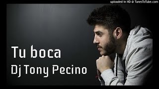 Antonio Jose, Tu Boca - DJ Tony Pecino (Bachata Remix) chords