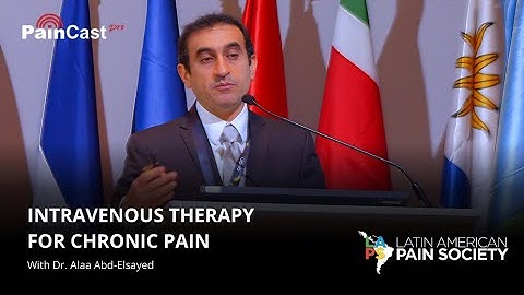 Dr. Alaa Abd-Elsayed: Intravenous Therapy for Chronic Pain