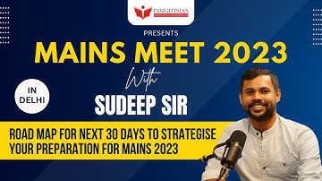 Mains Meet 2023 in Delhi with Sudeep Sir,Faculty at Insights IAS| 30-Day Strategic Roadmap for Mains